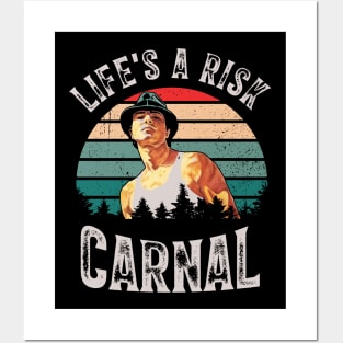 Life's a risk Carnal Posters and Art